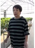 苺農家を営む五十路熟女。好きモノ熟女が自らAVメーカーに応募して初撮りAV出演！ラブホで孕ませSEX！
